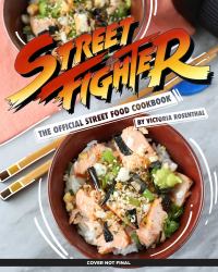 Street Fighter: the Official Street Food Cookbook