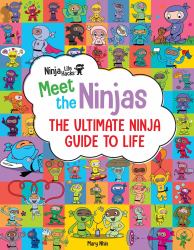 Ninja Life Hacks: Meet the Ninjas : The Ultimate Ninja Guide to Life