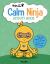 Ninja Life Hacks: Calm Ninja Activity Book : (Mindful Activity Books for Kids, Emotions and Feelings Activity Books, Social Skills Activities for Kids, Social Emotional Learning)