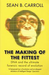 The Making of the Fittest : DNA and the Ultimate Forensic Record of Evolution