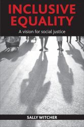 Inclusive Equality : A Vision for Social Justice