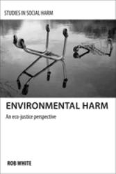 Environmental Harm : An Eco-Justice Perspective