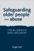 Safeguarding Older People from Abuse: Critical Contexts to Policy and Practice