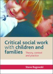 Critical social work with children and families