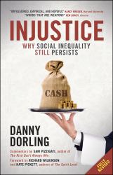 Injustice : Why Social Inequality Still Persists