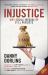 Injustice : Why Social Inequality Still Persists