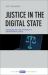 Justice in the Digital State : Assessing the Next Revolution in Administrative Justice