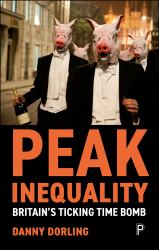 Peak Inequality : Britain's Ticking Time Bomb