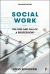 Social Work : The Rise and Fall of a Profession?