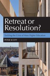 Retreat or Resolution? : Tackling the Crisis of Mass Higher Education