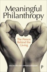 Meaningful Philanthropy : The Person Behind the Giving