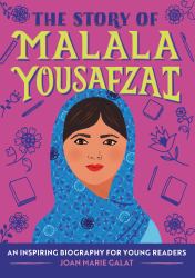 The Story of Malala Yousafzai : An Inspiring Biography for Young Readers