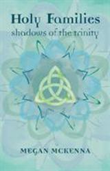 Holy Families : Shadows of the Trinity