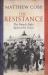 The Resistance : The French Fight Against the Nazis