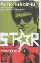 Star : The Life and Wild Times of Warren Beatty