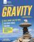 Gravity : Mass, Energy, and the Force That Holds Things Together with Hands-On Science