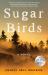 Sugar Birds : A Novel