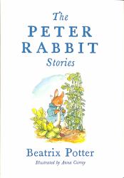 The Peter Rabbit Stories : Deluxe Edition with 77 New Colour Illustrations by Anna Currey: the Perfect Easter Gift (Alma Junior Classics)