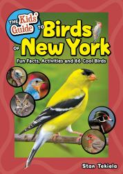 Kids' Guide to Birds of New York : Fun Facts, Activities and 86 Cool Birds