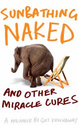 Sunbathing Naked and Other Miracle Cures