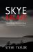 Skye Ablaze : Spiritual Awakening on the Isle of Skye and the Maritimes