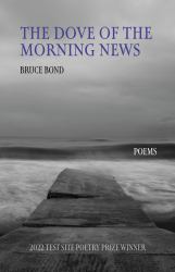 The Dove of the Morning News : Poems