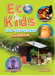 The Eco-Kids Self Sufficiency Handbook