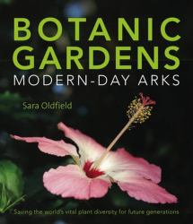 Botanic Gardens : Modern Day Arks