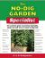 The No-Dig Garden Specialist : The Essential Guide to Growing Vegetables, Salads and Soft Fruit in Raised No-Dig Beds