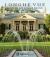 Longue Vue House and Gardens : The Architecture, Interiors, and Gardens of New Orleans' Most Celebrated Estate