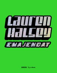 Lauren Halsey : Emajendat