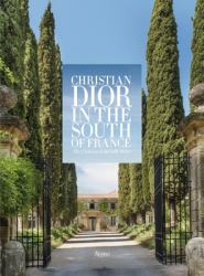 Christian Dior in the South of France : The Château de la Colle Noire