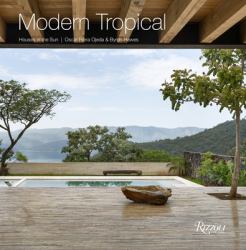 Modern Tropical : Houses in the Sun