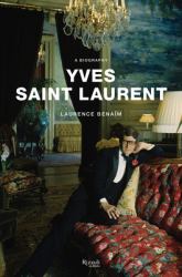 Yves Saint Laurent : A Biography