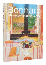 Bonnard : The Experience of Seeing