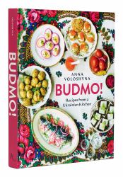 Budmo! : Recipes from a Ukrainian Kitchen