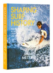 Shaping Surf History Deluxe Edition : Tom Curren and Al Merrick, California 1980-1983