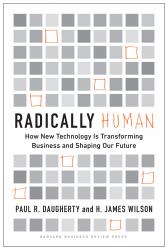 Radically Human : How New Technology Is Transforming Business and Shaping Our Future