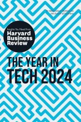 The Year in Tech, 2024: the Insights You Need from Harvard Business Review