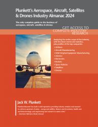 Plunkett's Aerospace, Aircraft, Satellites & Drones Industry Almanac 2024 : The Only Complete Guide to the Business of Aerospace, Aircraft, Satellites & Drones