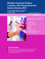 Plunkett's Consumer Products, Cosmetics, Hair & Personal Services Industry Almanac 2024 : Consumer Products, Cosmetics, Hair & Personal Services Industry Market Research, Statistics, Trends and Leading Companies