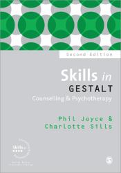 Skills in Gestalt Counselling and Psychotherapy