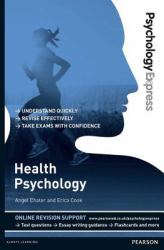 Psychology Express: Health Psychology (Undergraduate Revision Guide)