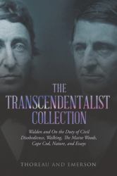 The Transcendentalist Collection: Walden and on the Duty of Civil Disobedience, Walking, the Maine Woods, Cape Cod, Nature, and Essays