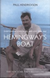 Hemingway's Boat : Everything He Loved in Life, and Lost, 1934-1961