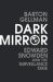 Dark Mirror : Edward Snowden and the Surveillance State