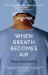 When Breath Becomes Air