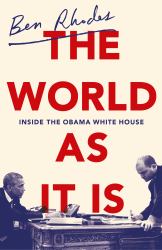 The World As It Is : Inside the Obama White House