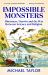 Impossible Monsters : Dinosaurs, Darwin and the Battle Between Science and Religion