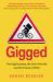 Gigged : The Gig Economy, the End of the Job and the Future of Work